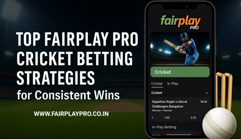 Proven Cricket Betting Tactics on Fairplay Pro for Steady Success